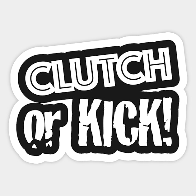 Clutch or Kick (white) Sticker by Plunder Mifflin